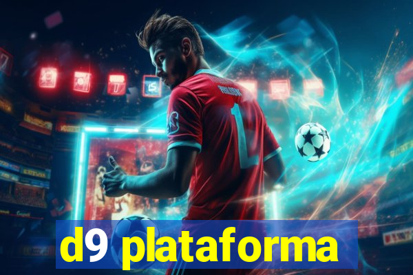 d9 plataforma